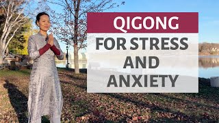 QIGONG FOR STRESS \u0026 ANXIETY | UNCERTAINTY