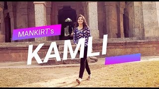 KAMLI Mankirt Aulakh | Roopi Gill | Sukh Sanghera | Bhangra Dance ft. Palak Sharma
