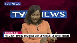 Watch | President Tinubu Suspends CBN Governor, Godwin Emefiele