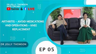 Arthritis - Avoid Medicine \u0026 Surgery | EP 05 | Clinically Supported Lifestyle Correction