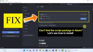 Fix: Can't find the script package in Atom? How to install?