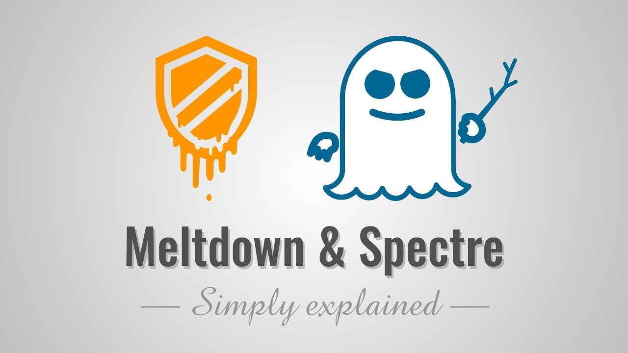 Meltdown Spectre Simply Explained Meltdown Spectre Simply Explained