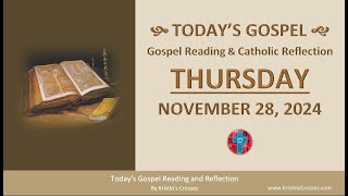 Today's Gospel Reading \u0026 Catholic Reflection • Thursday, November 28, 2024 (w/ Podcast Audio)