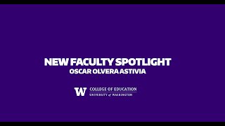 New Faculty Spotlight: Oscar Olvera Astivia