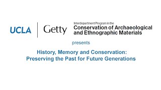 History, Memory and Conservation: Preserving the Past for Future Generations