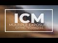 ICM & Multiple Exposure Editing Techniques