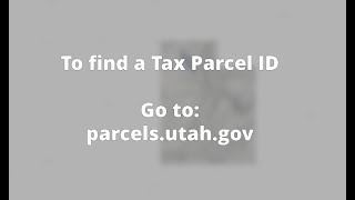 Mastering Tax Parcel ID Retrieval: Guide to Using Parcels.Utah.gov for Accurate Property Information
