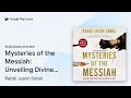 Mysteries of the Messiah: Unveiling Divine… by Rabbi Jason Sobel · Audiobook preview