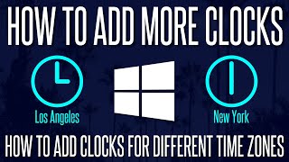 How to Add More Clocks For Different Time Zones in Windows 10