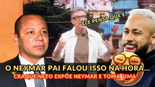 🚨CRAQUE NETO DE NOVO | Cutuca Neymar JR e Neymar pai toma atitude radical - Essa deu medo nele