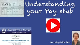 Understanding Your Pay stub - Learning with Tess at Access Work Service