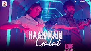 Haan Main Galat (Full Video Song) | Love Aaj Kal | Kartik, Sara | Pritam | Arijit Singh | Shashwat