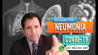¿ES POSIBLE UNA RECAÍDA POR NEUMONÍA SUPERANDO LA ENFERMEDAD COVID-19?