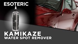 KAMIKAZE Collection Water Spot Remover Review - Esoteric Car Care