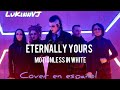 Eternally yours - Motionless in white / cover en español | Knaly Oficial