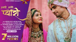 OST~Hamari Banno Pyaari~Abhira Wedding| ft. Harshad Chopra & Pranali Rathod |Antra Mitra|Nakash Aziz