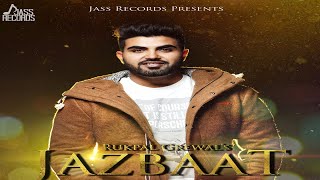 Jazbaat | (Full HD) | Rukpal Grewal | Punjabi Songs 2018