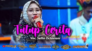 TUTUP CERITA - SELLIN OCTAVIANI || D-LINK ( DANGDUT KELILING ) X-TREME PRATAMA EDISI RAMADHAN PART 1