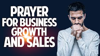 Prayer For Business Success |  Pray This Prayer Over Your Business For Blessings & Profits