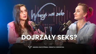 Seks a dojrzałość emocjonalna | Więcej niż seks | odcinek 6