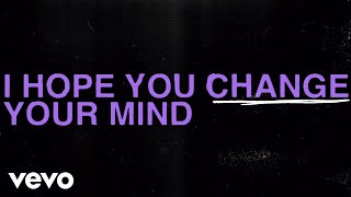 The Chainsmokers - I Hope You Change Your Mind (Official Lyric Video)