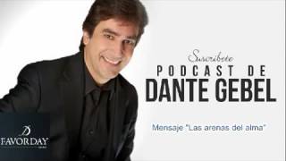 Las arenas del alma - Pastor Dante Gebel