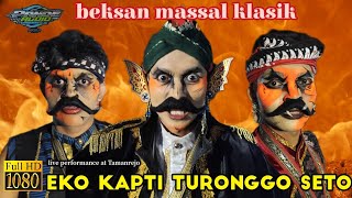 EKO KAPTI TURONGGO SETO (EKTS) BEKSAN MASSAL KLASIK LIVE PERFORMANCE AT SLEBOH