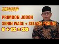 PRIMBON JODOH SENIN WAGE + SELASA PAHING (8 + 12 = 20)