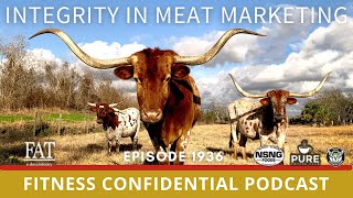 Integrity In Meat Marketing- Episode 1936