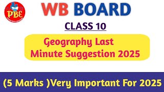 Geography Last Minute 5 Marks Suggestion 2025||Class 10|Wb Board|Pioneer Binod Education