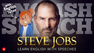 ENGLISH SPEECH | LEARN ENGLISH with STEVE JOBS