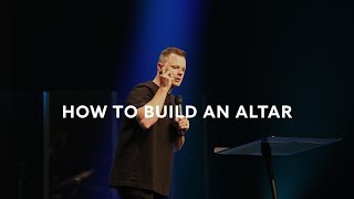 How To Build An Altar | VIVE Church