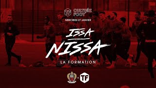 ISSA NISSA #7 - LA FORMATION À L'OGC NICE // Replay // Téléfoot
