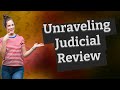 How Can I Understand Judicial Review in Constitutional Law for the Bar Exam?