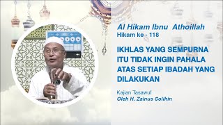 Al Hikam Ibnu Athoillah | Hikam ke 118 | H. Zainus Solihin