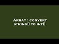 Array : convert string[] to int[]