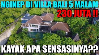 REVIEW VILLA 46 JUTA SEMALAM DI BALI , LANGGANAN ARTIS HOLLYWOOD ‼