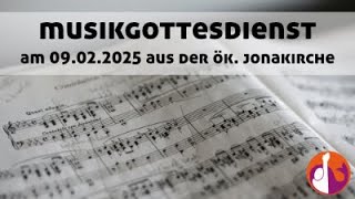 Musikgottesdienst am 9. Februar 2025 aus der Ökumenischen Jonakirche