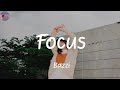 Focus (feat. 21 Savage) - Bazzi (Lyrics)