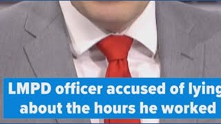 LMPD officer accused of lying about the hours he worked