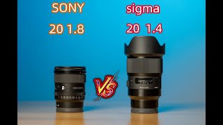 SONY FE20 1.8 VS sigma 20 1.4ART，超廣角定焦的選擇？