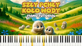 Szły Pchły Koło Wody (Piano Tutorial)