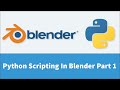 Python Scripting In Blender ( Part 1 )