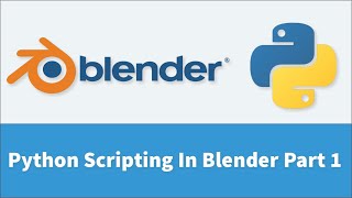 Python Scripting In Blender ( Part 1 )