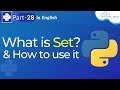 Set in Python | What is Set? & How To Use Set in Python | Python Set Tutorial for Beginners - #28