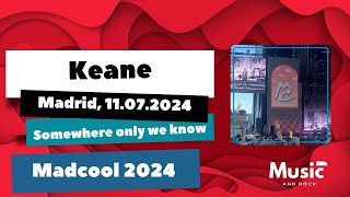 Keane - Somewhere only we know ✅ Madcool Festival. Madrid, 11.07.2024