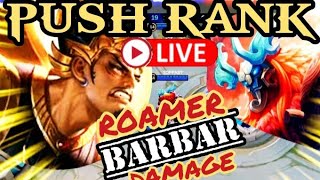 🔴LIVE | Mobile Legends Bang Bang Push Rank Roamer BarBar di HP Android Hari ini ‼️