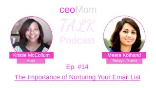 ceoMom Talk: Ep. 14-The Importance of Nurturing Your Email List, Video Podcast