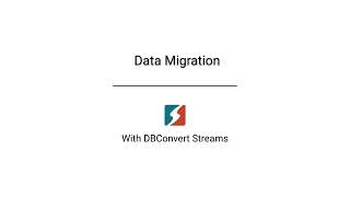 Migrate Data with DBConvert Streams – Fast & Simple