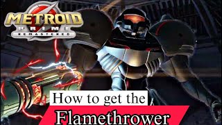 Metroid Prime: Remastered - How to get The FlameThrower